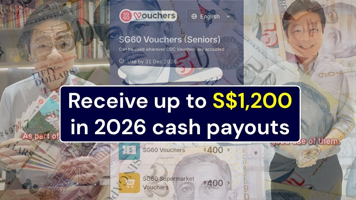 Receive up to S$1,200 in 2026 cash payouts