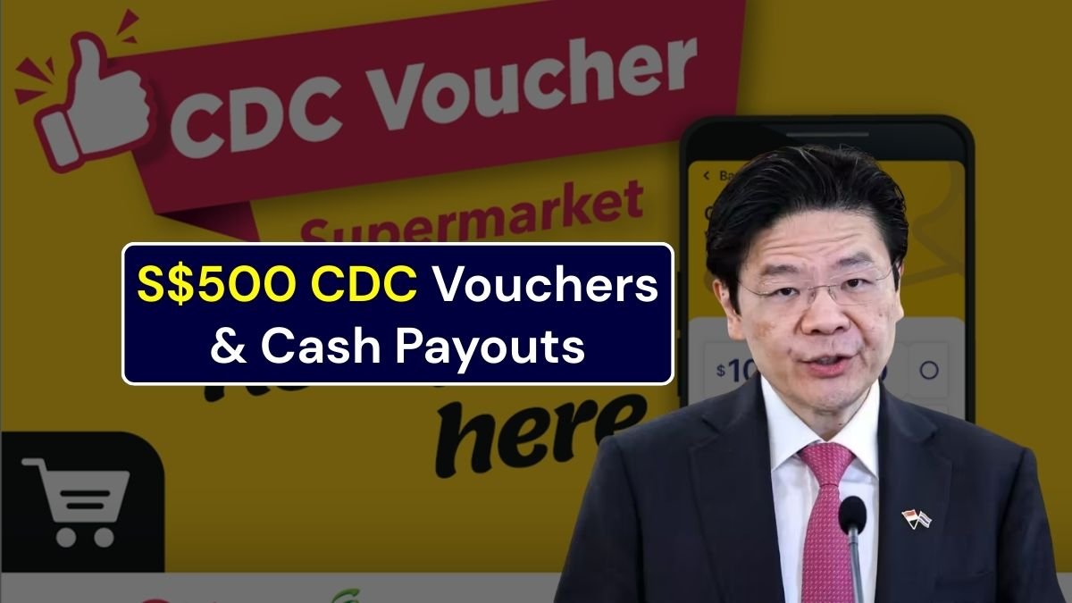S$500 CDC Vouchers & Cash Payouts